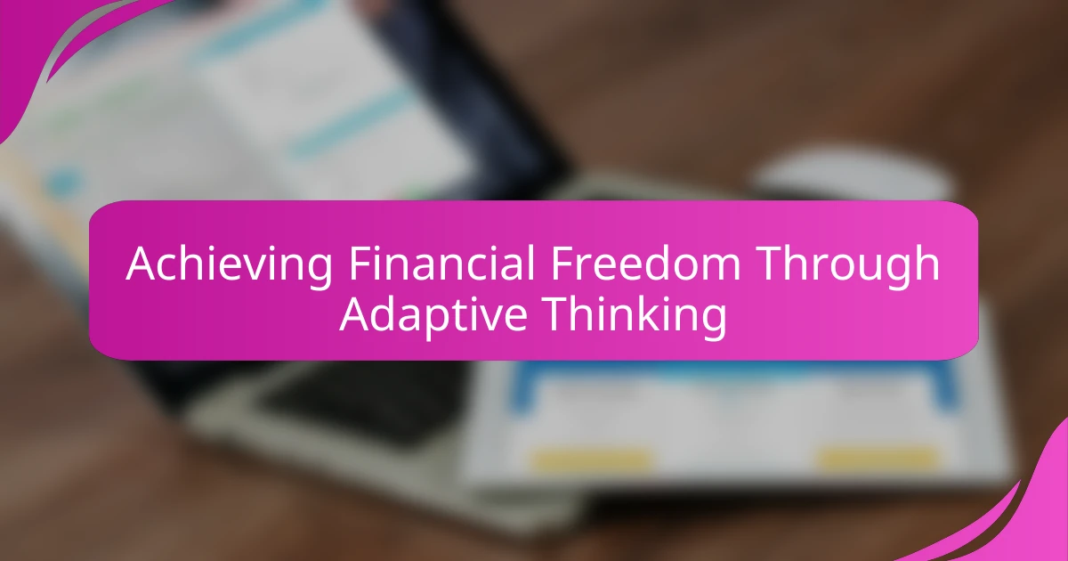 Achieving Financial Freedom Through Adaptive Thinking