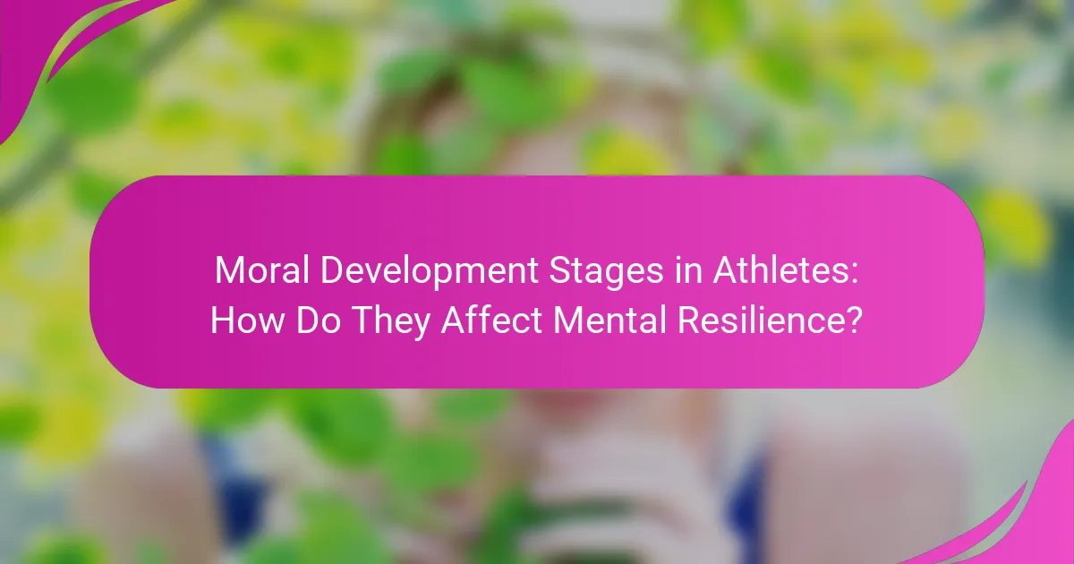 Moral Development Stages in Athletes: How Do They Affect Mental Resilience?