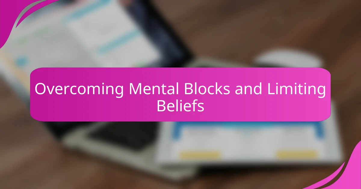 Overcoming Mental Blocks and Limiting Beliefs