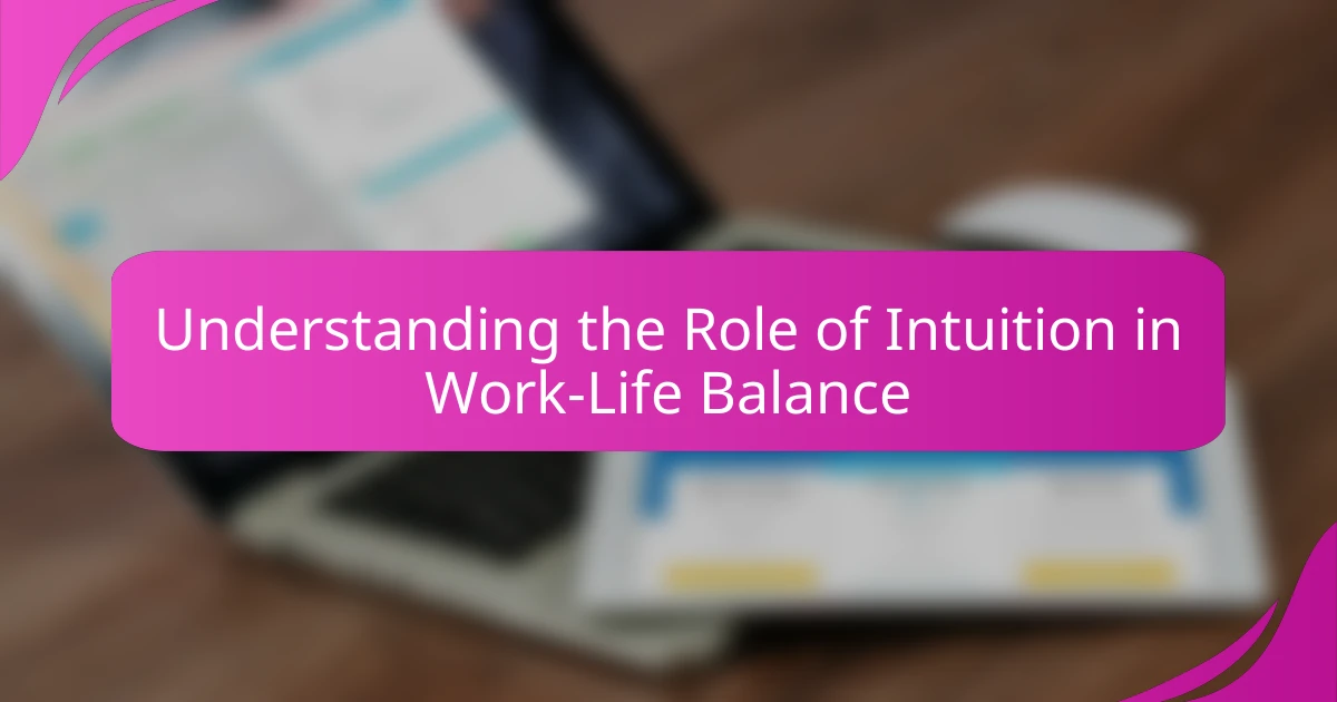 Understanding the Role of Intuition in Work-Life Balance