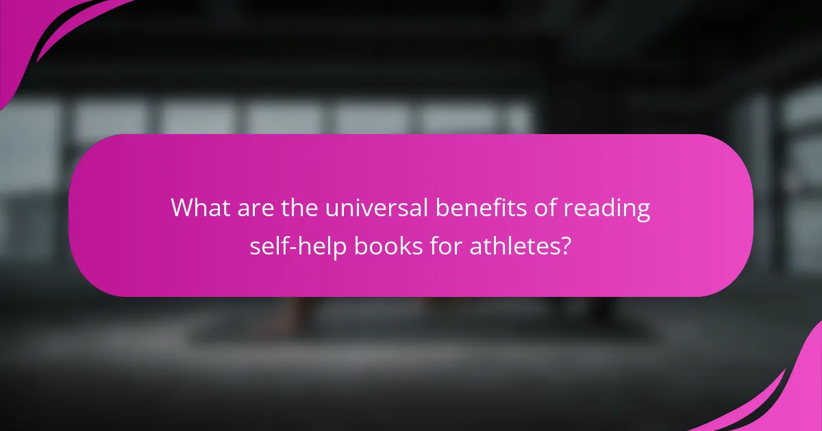What are the universal benefits of reading self-help books for athletes?