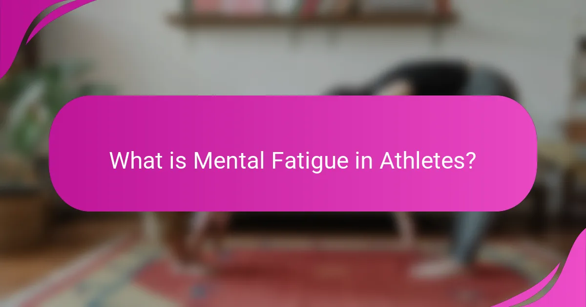 What is Mental Fatigue in Athletes?
