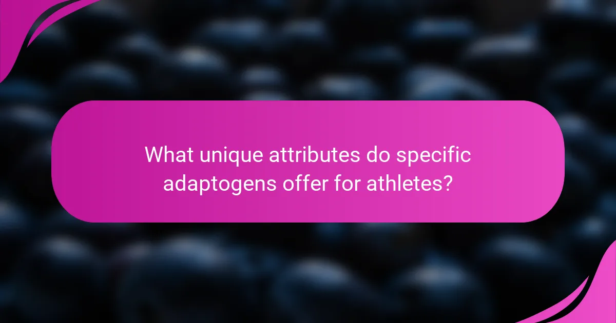 What unique attributes do specific adaptogens offer for athletes?