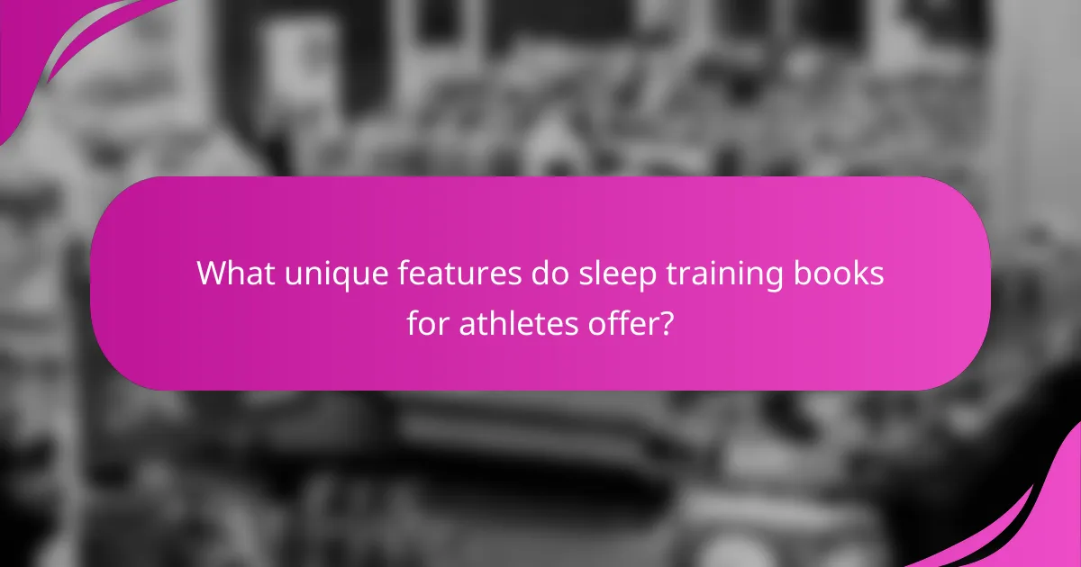 What unique features do sleep training books for athletes offer?