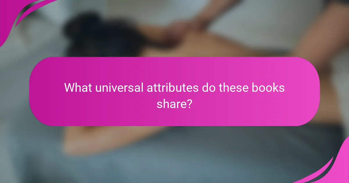 What universal attributes do these books share?